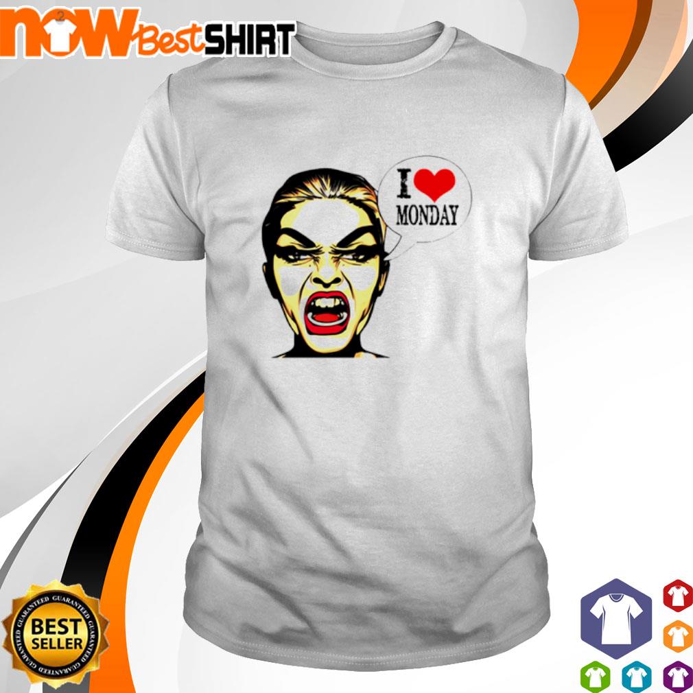 I love monday sarcastic and funny shirt