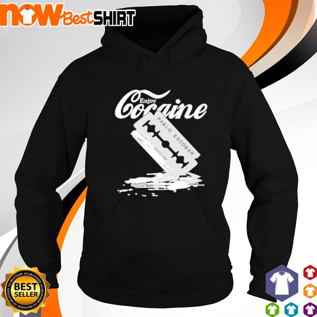 Enjoy Cocaine Drug Pablo Escobar s hoodie