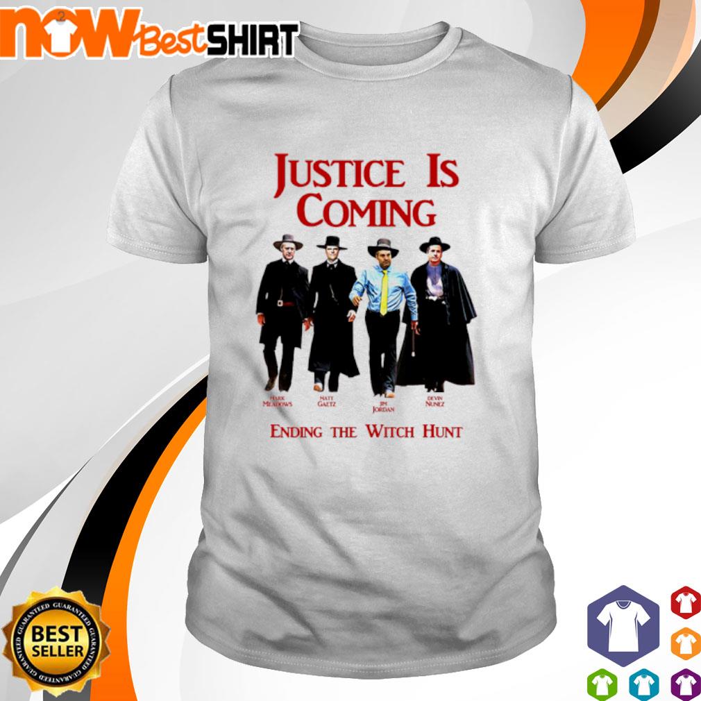 Justice is coming to end the witch hunt Jim Jordan and others shirt