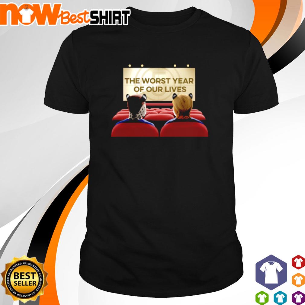 The Worst year of our lives shirt