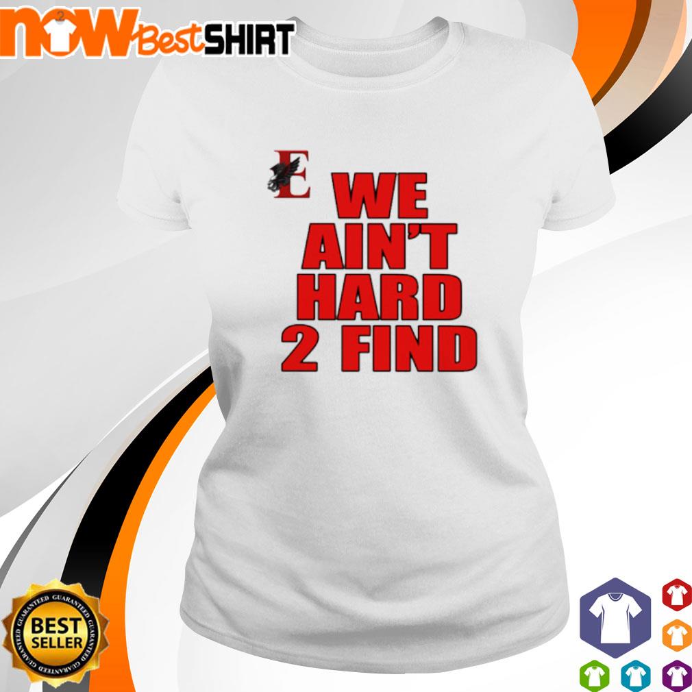 We ain't hard 2 find s ladies-tee