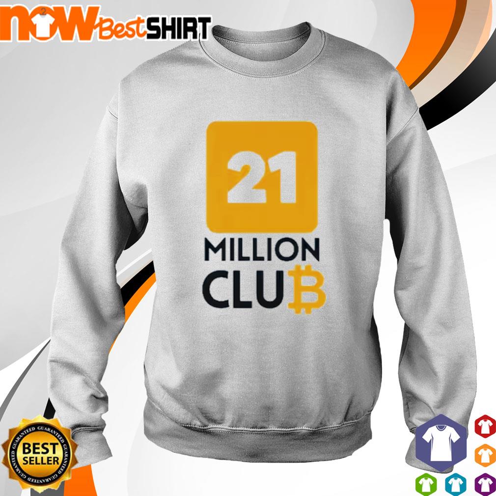 Bitcoin 21 Million Club shirt, hoodie, sweatshirt & apparel