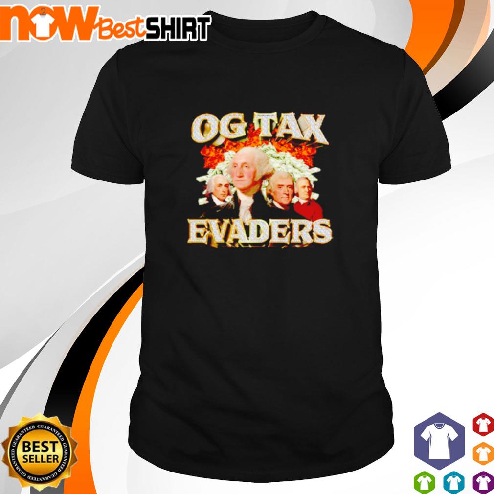 Og Tax Evaders shirt