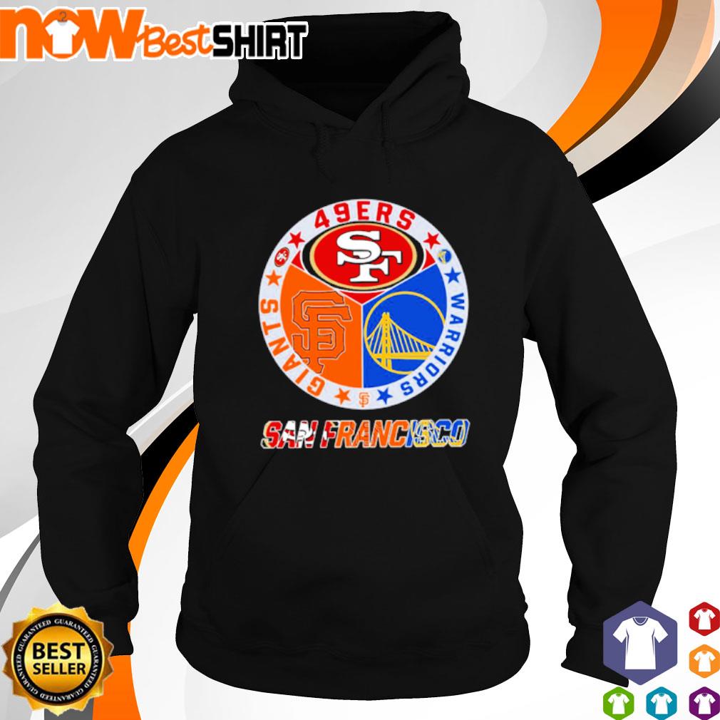 San Francisco 49ers Warriors Giants shirt, hoodie, sweatshirt and tank top