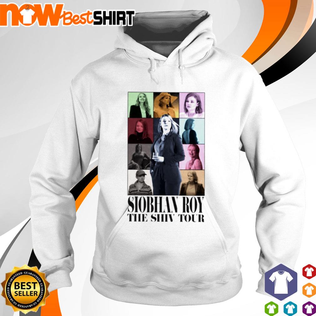 Siobhan Roy the Shiv Tour s hoodie