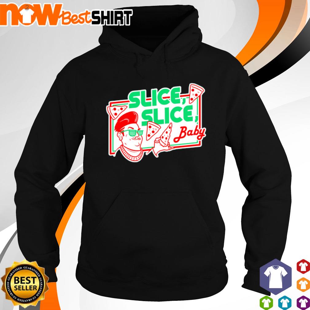 Slice slice baby Pizza s hoodie