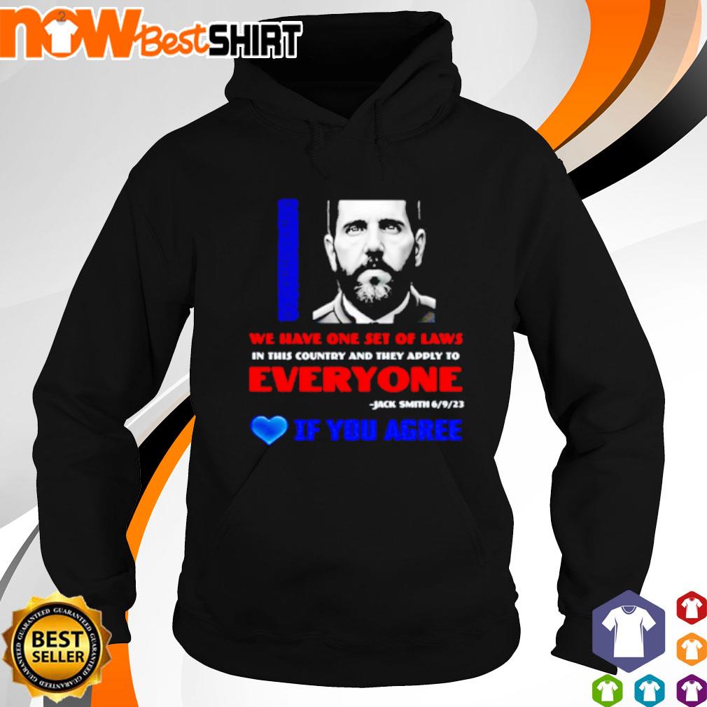 We have one set of laws in this country and they apply to Jack Smith s hoodie