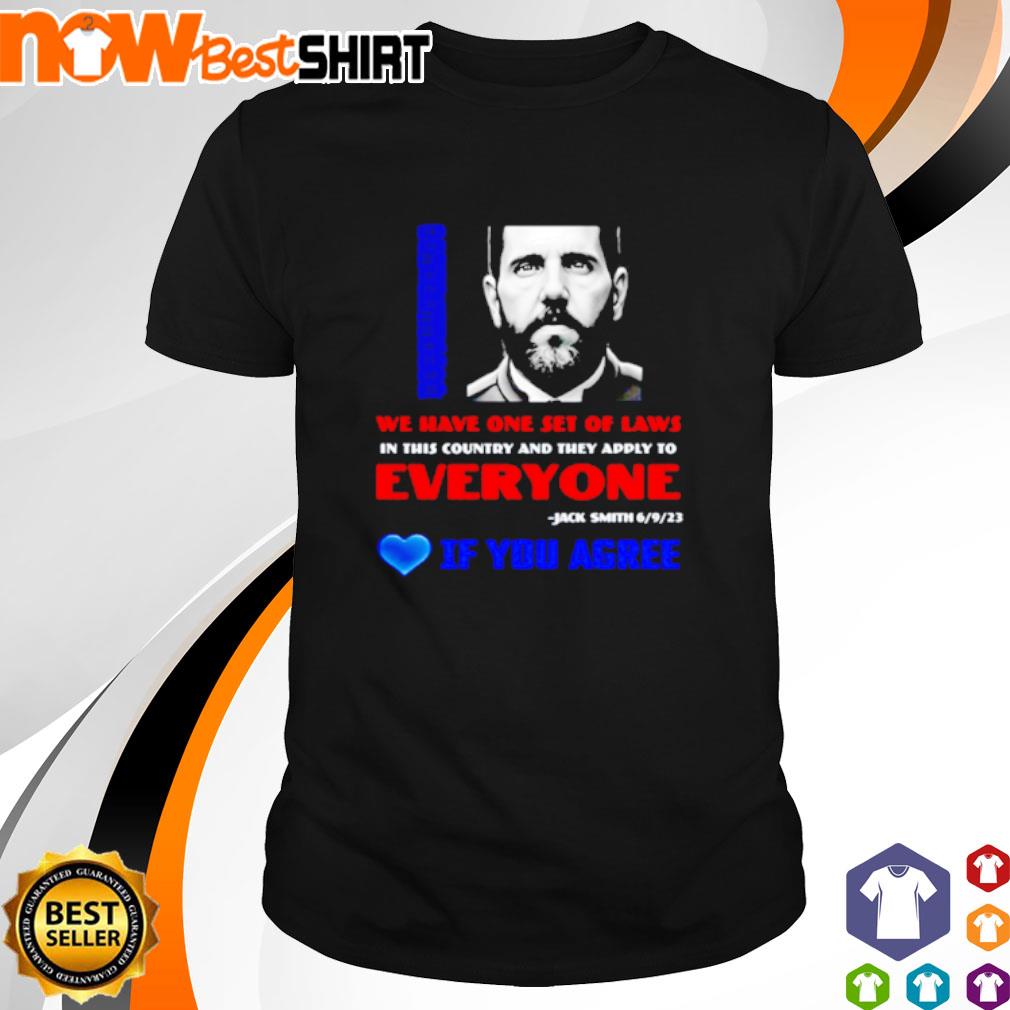 We have one set of laws in this country and they apply to Jack Smith shirt
