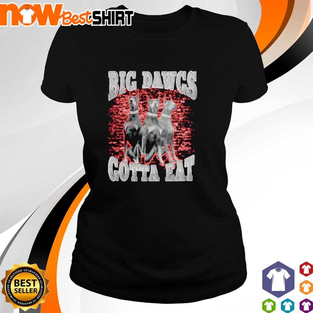 DAWGS GOTTA EAT | Essential T-Shirt