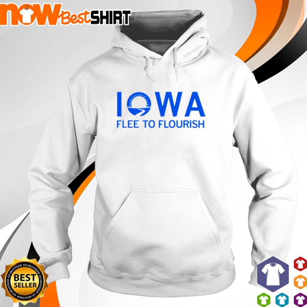 Iowa Flee to Flourish s hoodie