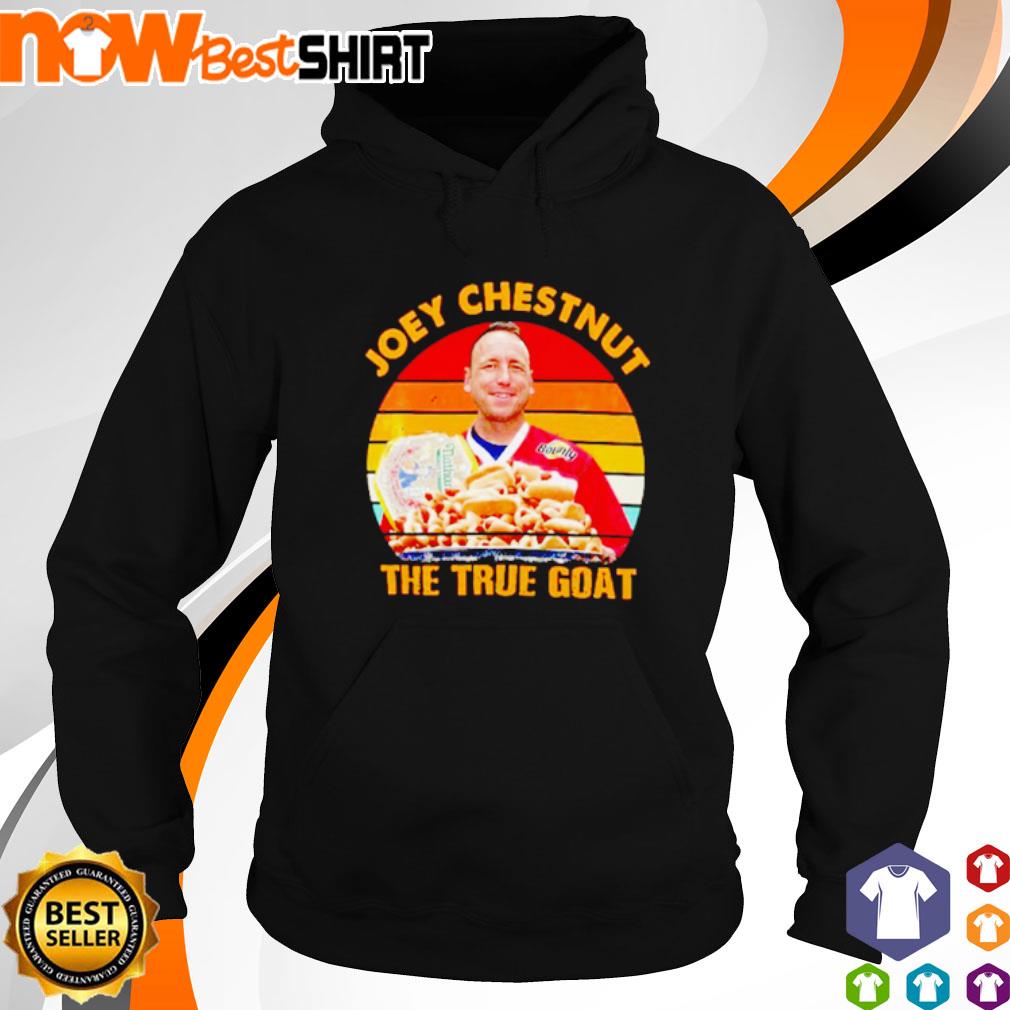 Joey Chestnut The True Goat s hoodie