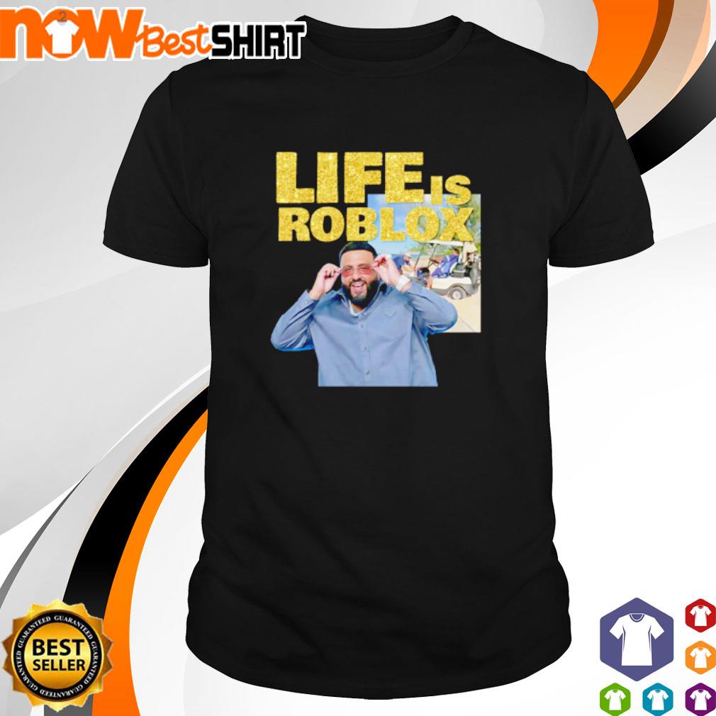 Life is Roblox shirt, hoodie, sweatshirt apparel