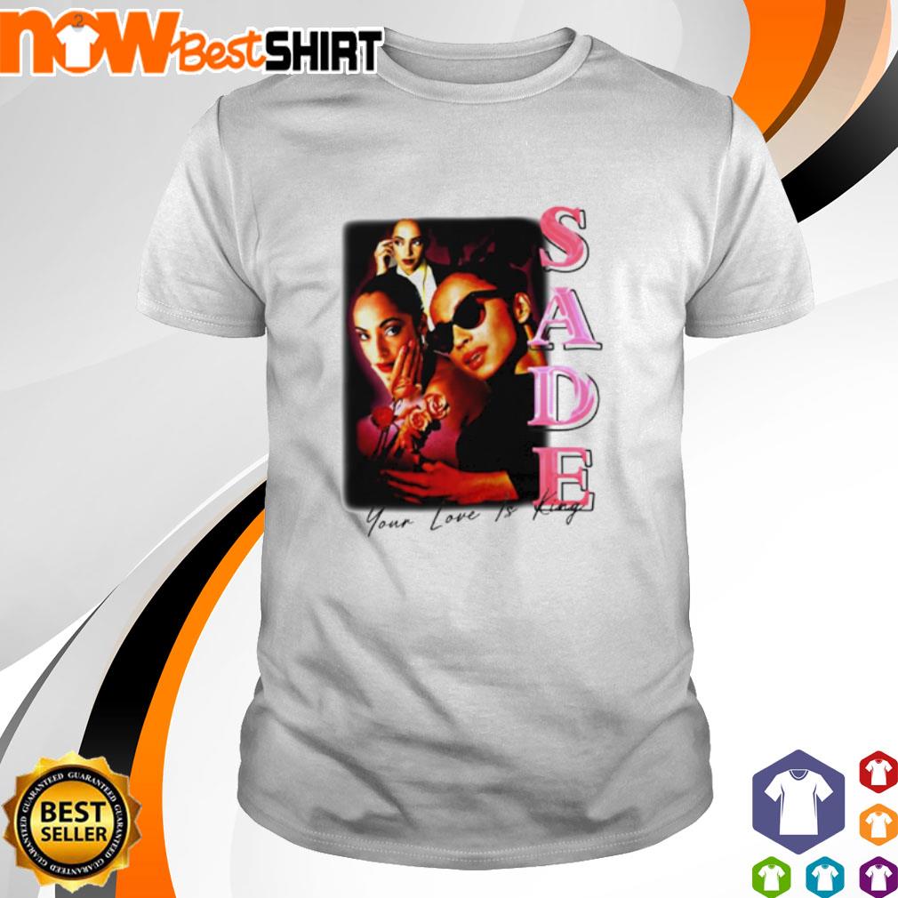 Sade "Your Love Is King" Official T Tシャツ