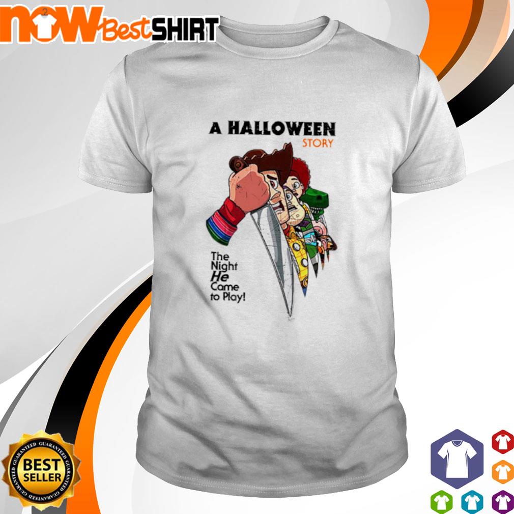 A Halloween Story The Night He came to play shirt