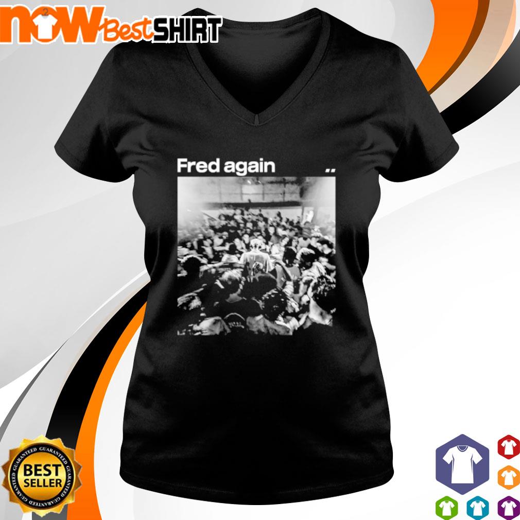 Fred again.. Tシャツ Fred again shirt, hoodie, sweatshirt & apparel