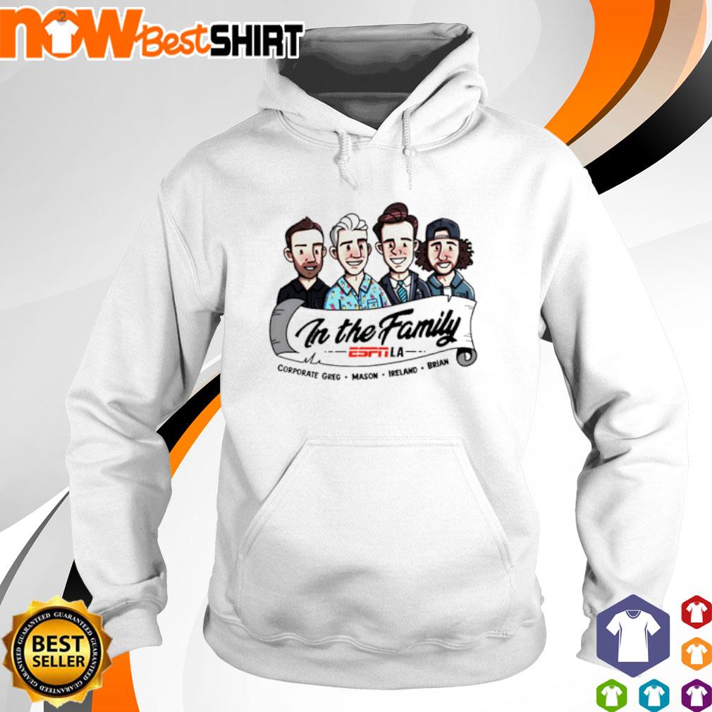 In the family Corporate Greg Mason Ireland Brian s hoodie