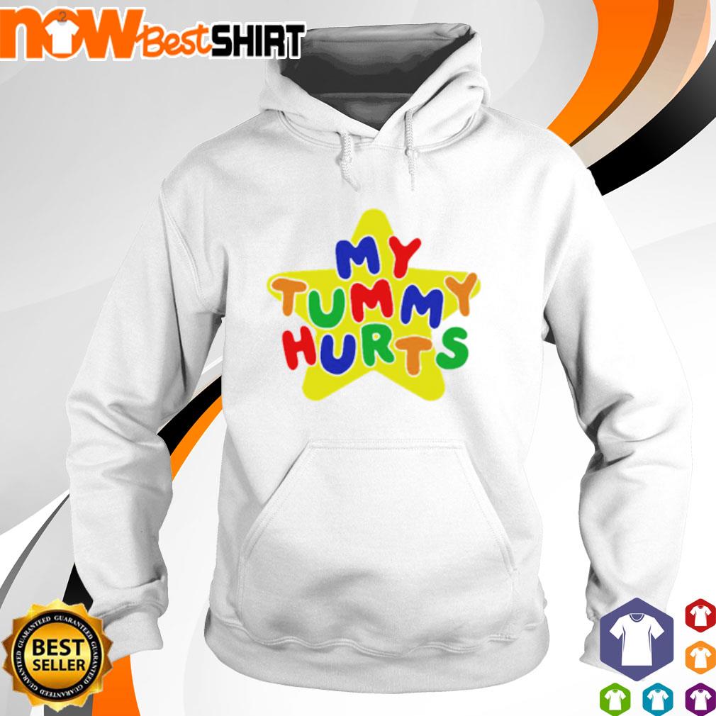 My Tummy Hurts Star s hoodie