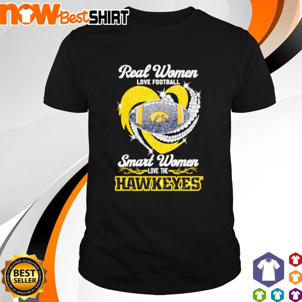 Real women love smart women love the Hawkeyes shirt