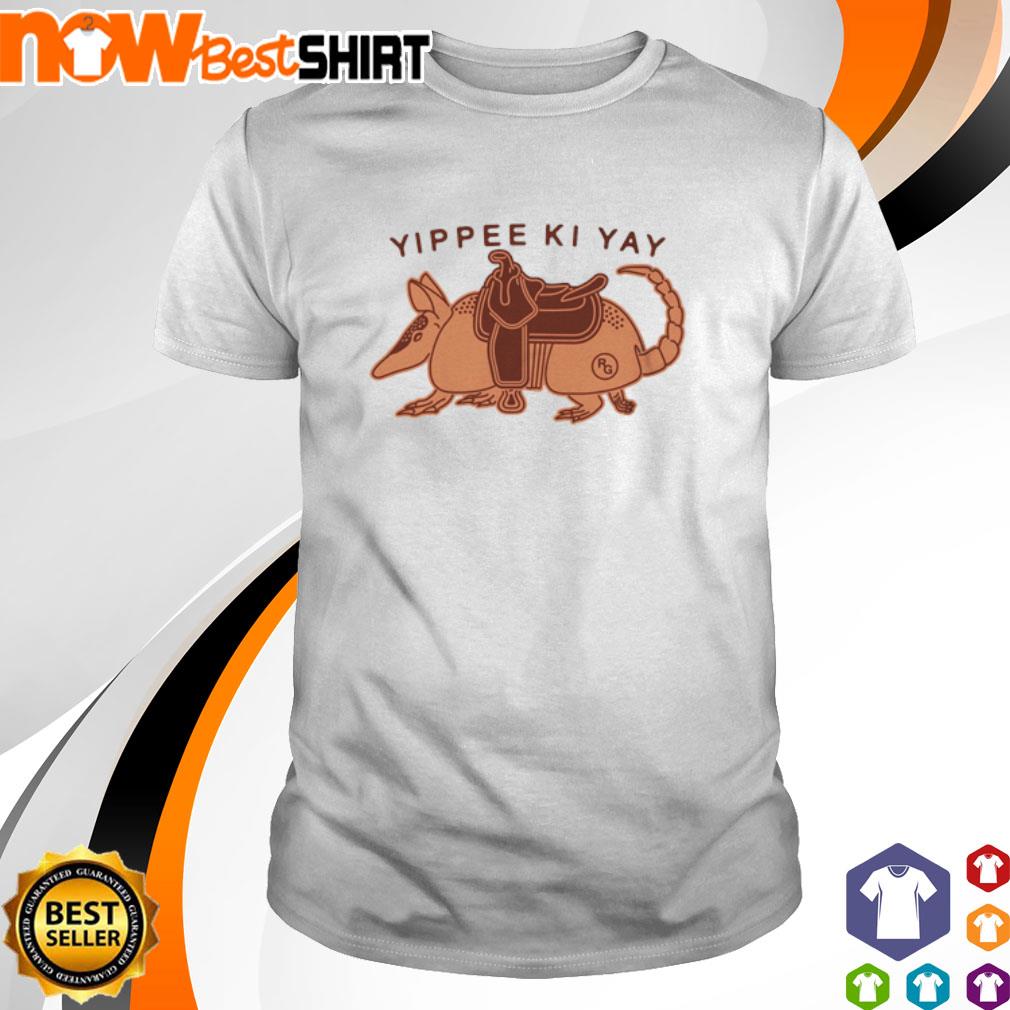 Yippee Ki Yay shirt