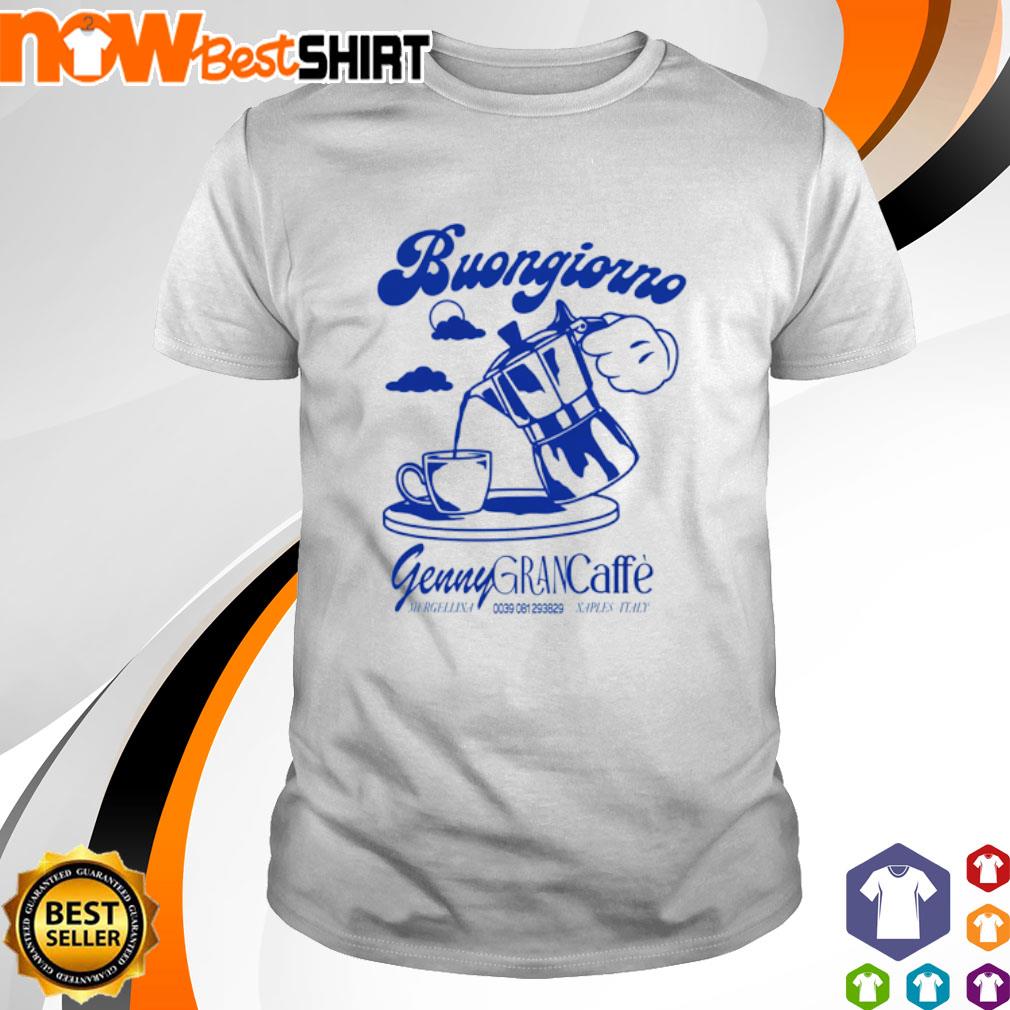 Buongiorno genny grancaffe shirt