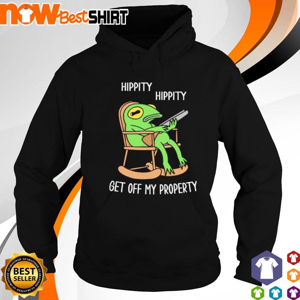 Hippity hippity get off my property s hoodie