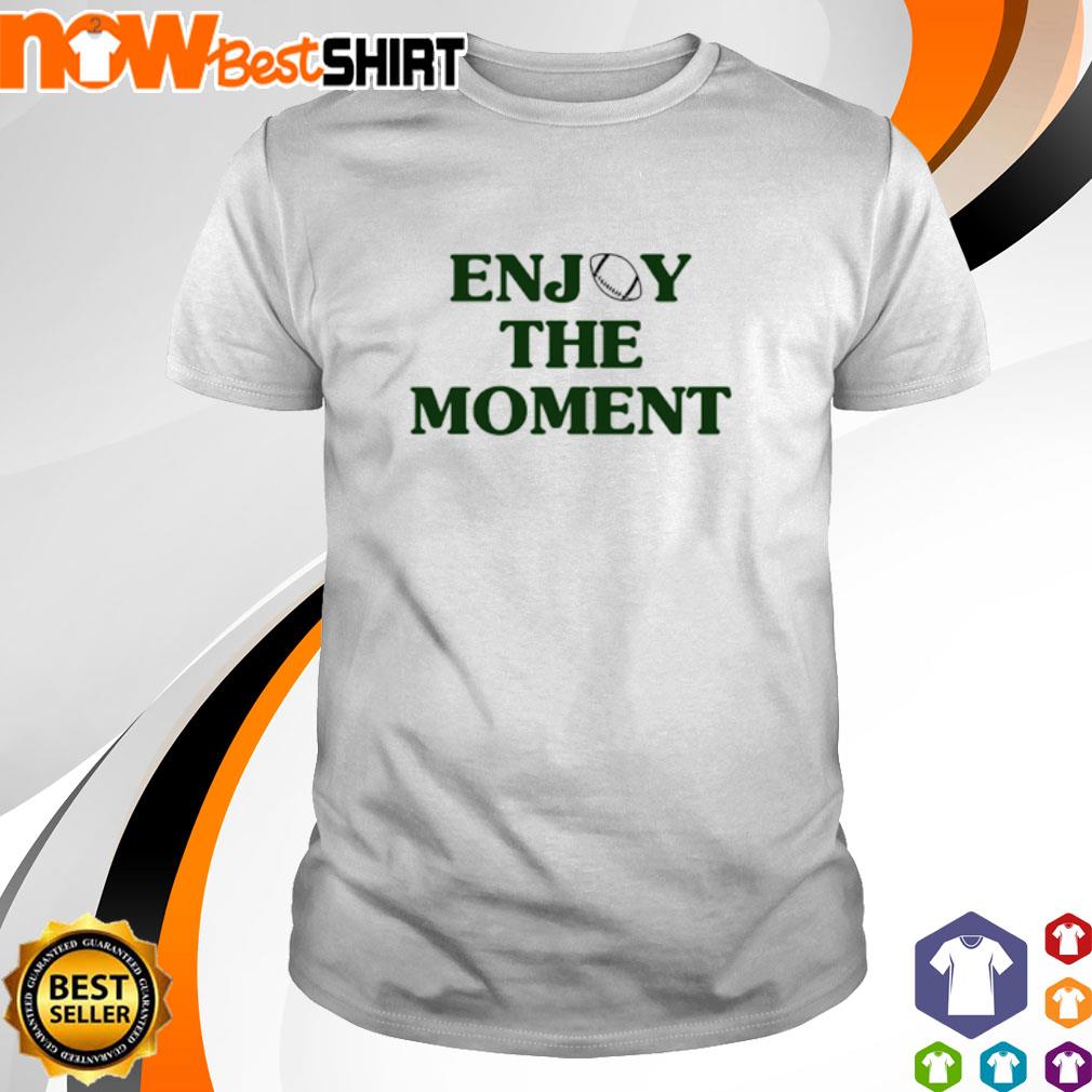 Jason Kelce Enjoy The Moment Shirt