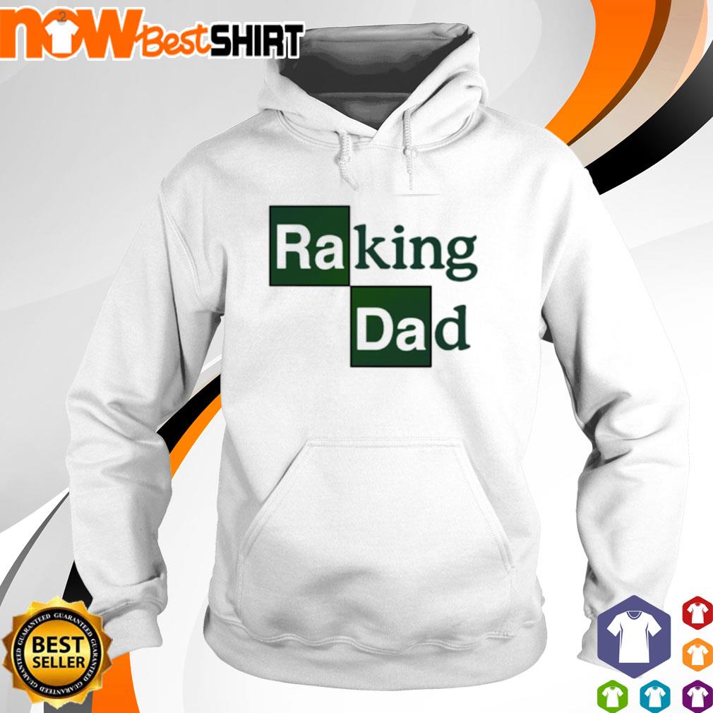 Raking Dad s hoodie