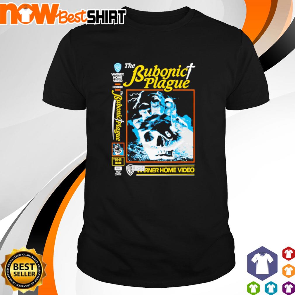 The bubonict plague warner home video shirt