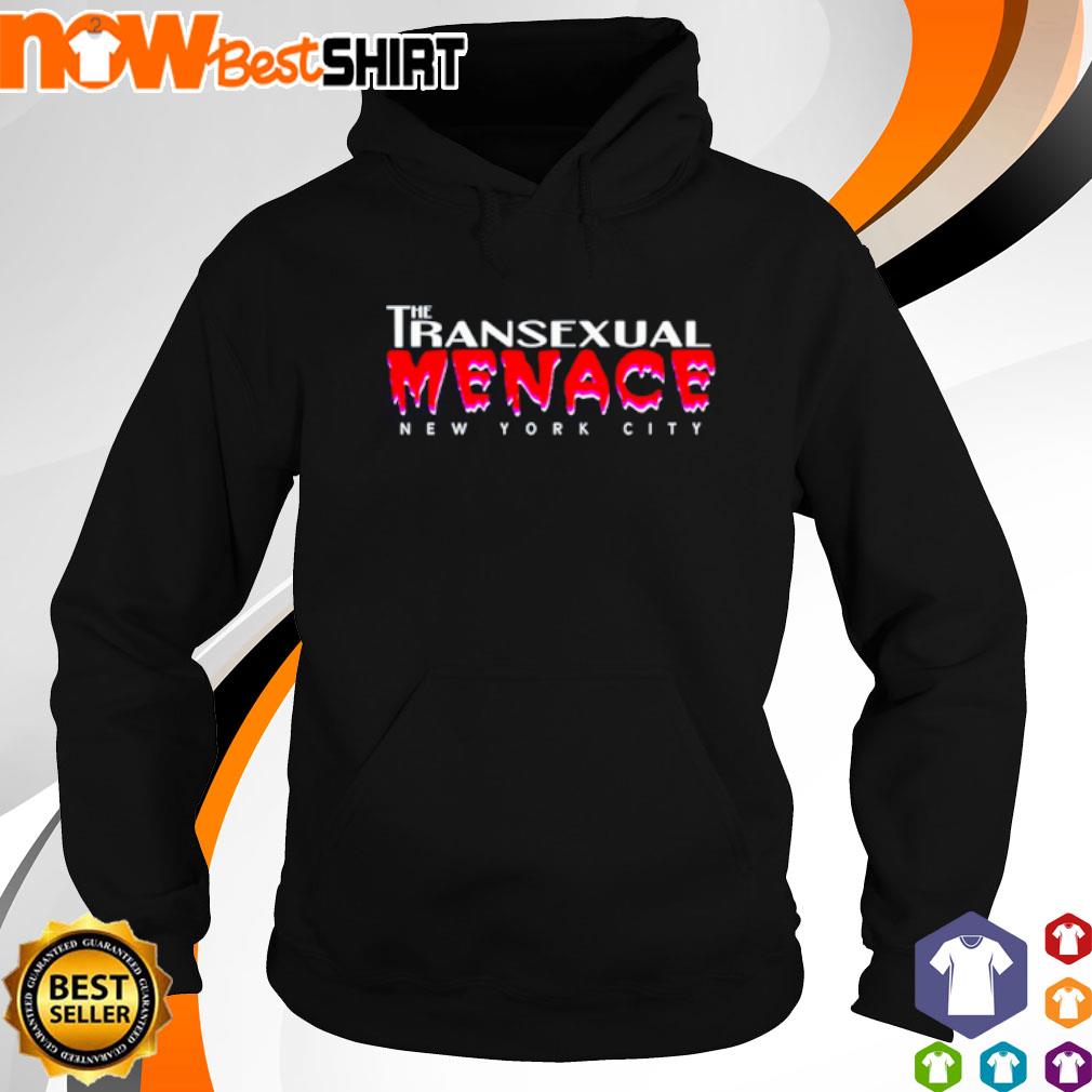 The Transexual menace New York City s hoodie