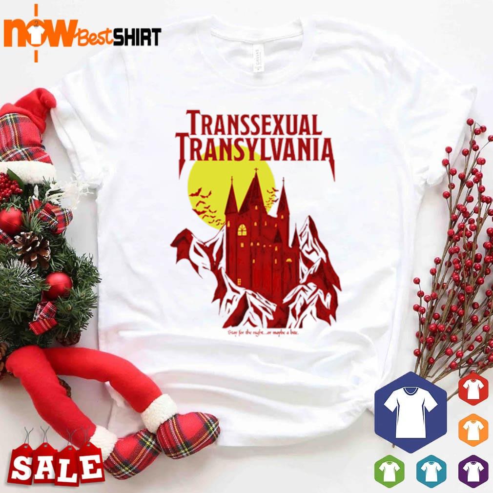 Transsexual Transylvania stay for the night shirt