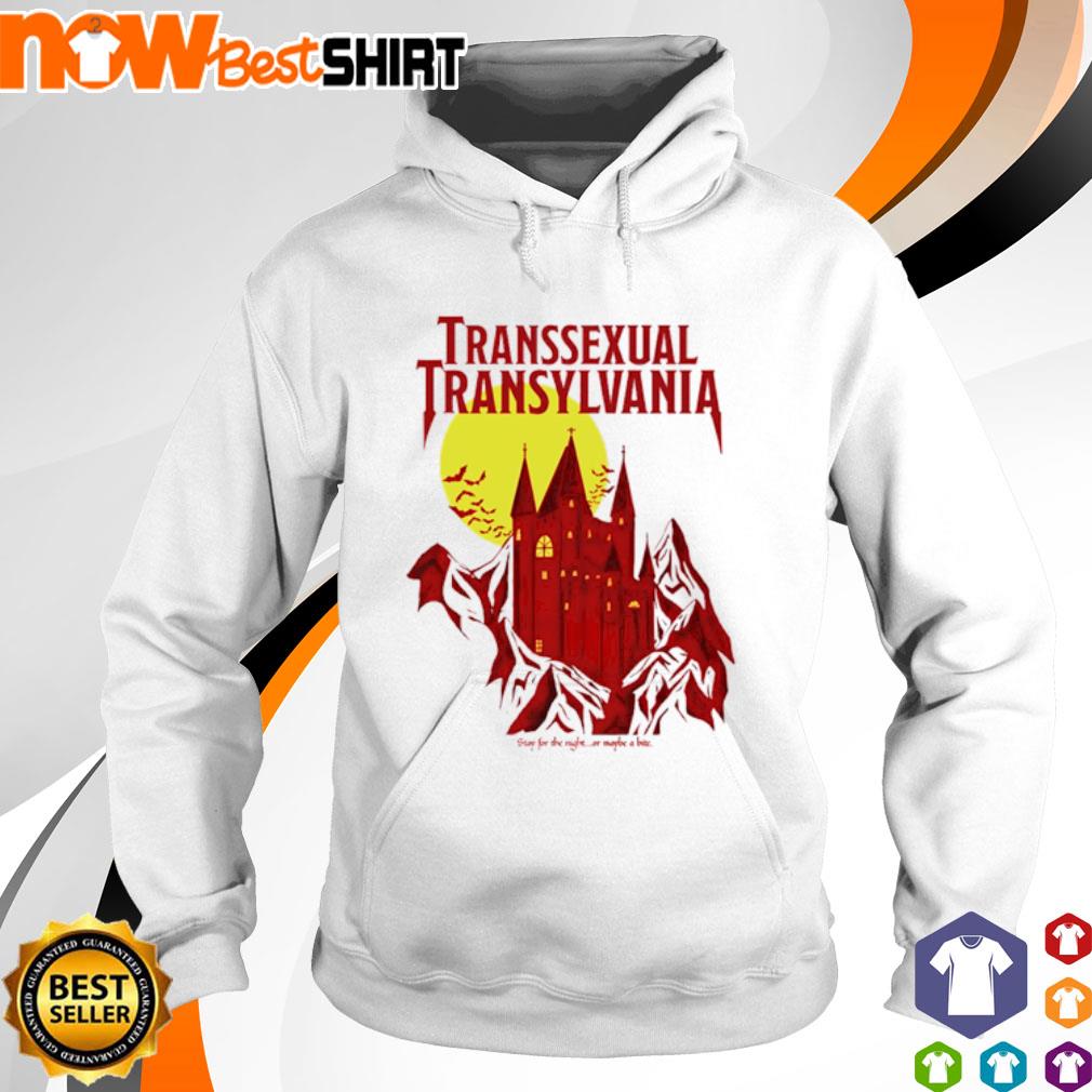 Transsexual Transylvania stay for the night s hoodie