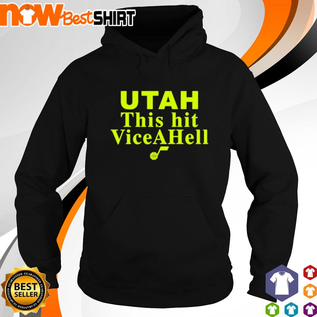 Utah this hit vice a hell s hoodie