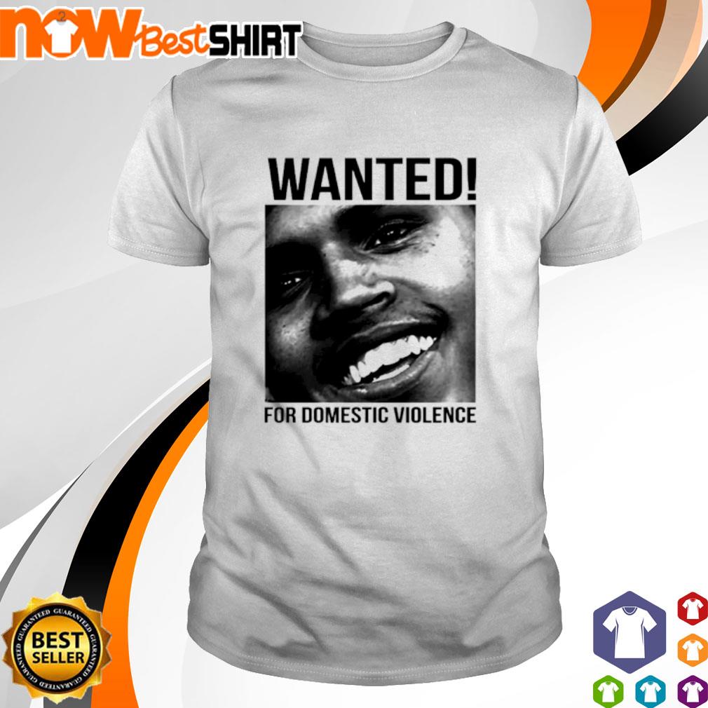 Wanted for domestic violence Chris Brown shirt