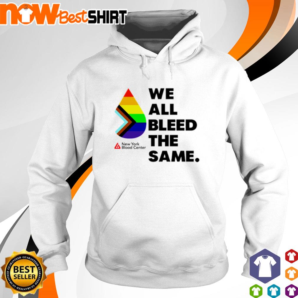 We all bleed the same New York Blood Center s hoodie