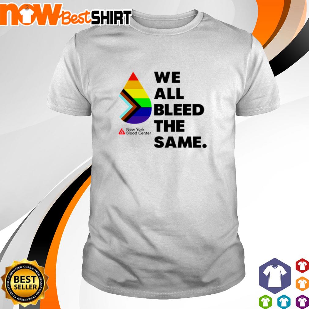 We all bleed the same New York Blood Center shirt