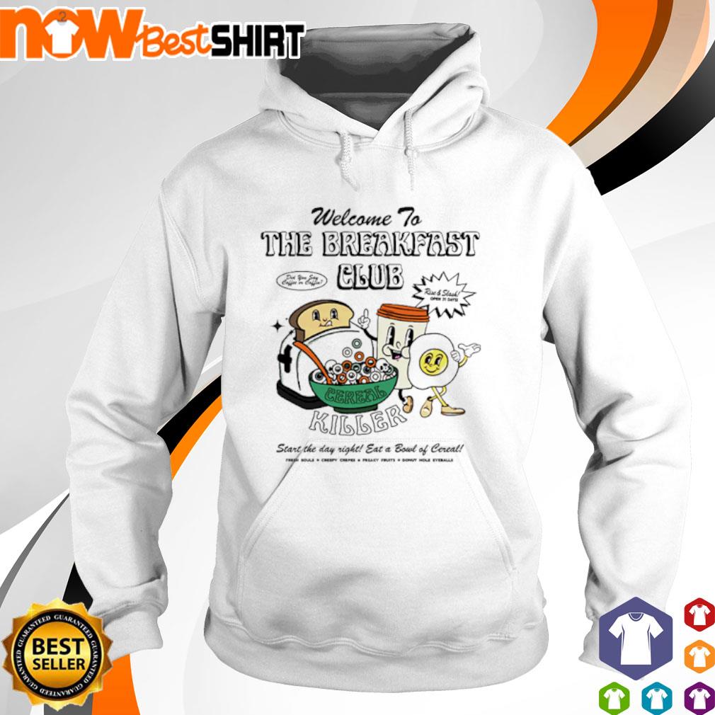 Welcome to the breakfast club killer s hoodie