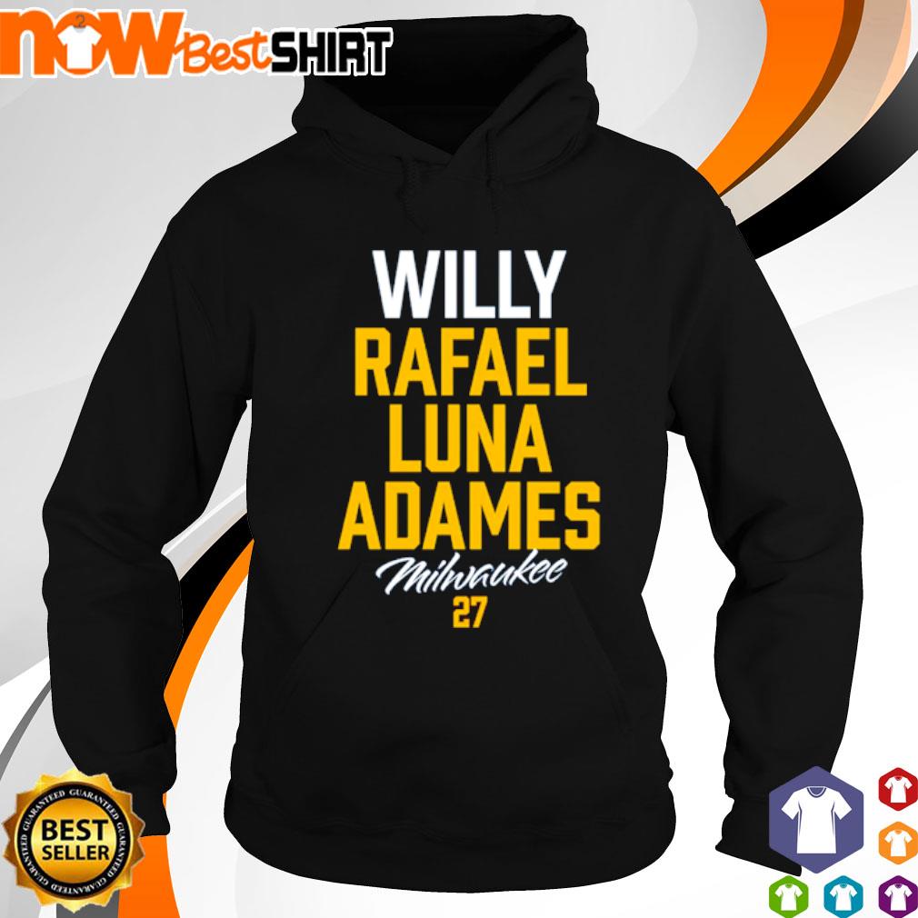 Willy Rafael Luna Adames Milwaukee s hoodie