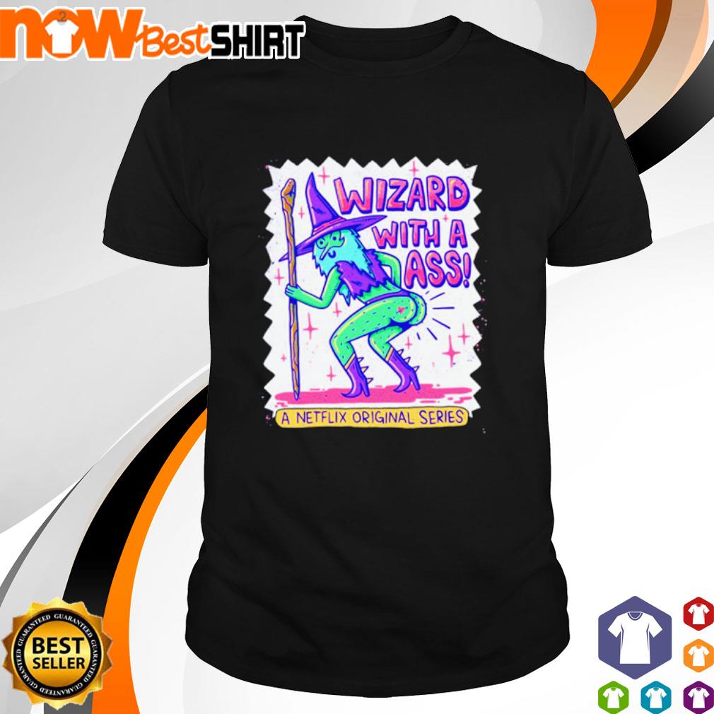 Wizard with a ass a netflix original series shirt