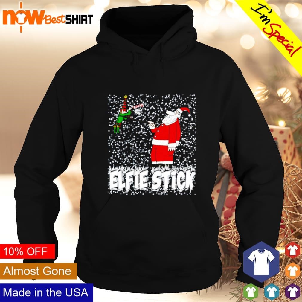 Elfie Stick Santa Claus shirt hoodie