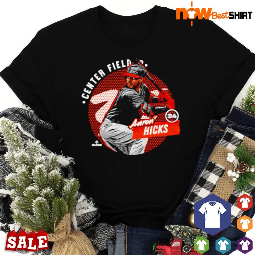 Aaron Hicks Baltimore Orioles center field shirt, hoodie, sweater, long  sleeve and tank top