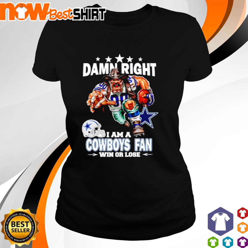 Nfl Damn Right I Am A Cowboys Fan Now And Forever T Shirt Hoodie V-neck  Size Up To 5xl, hoodie, sweater, long sleeve and tank top