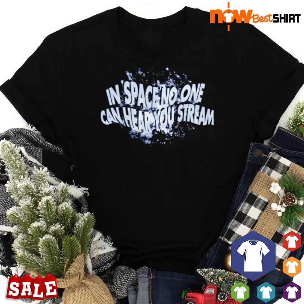 In space no one can hear you scream shirt