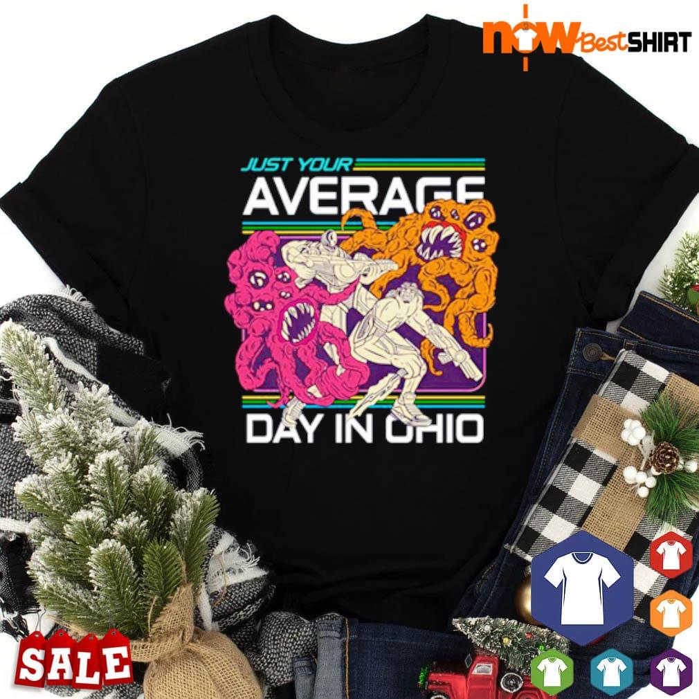 Just your average day in Ohio shirt