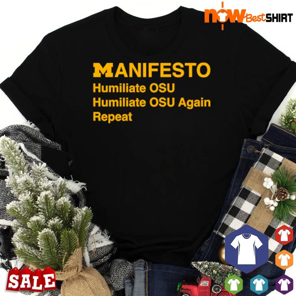Manifesto humiliate OSU humiliate OSU again repeat shirt