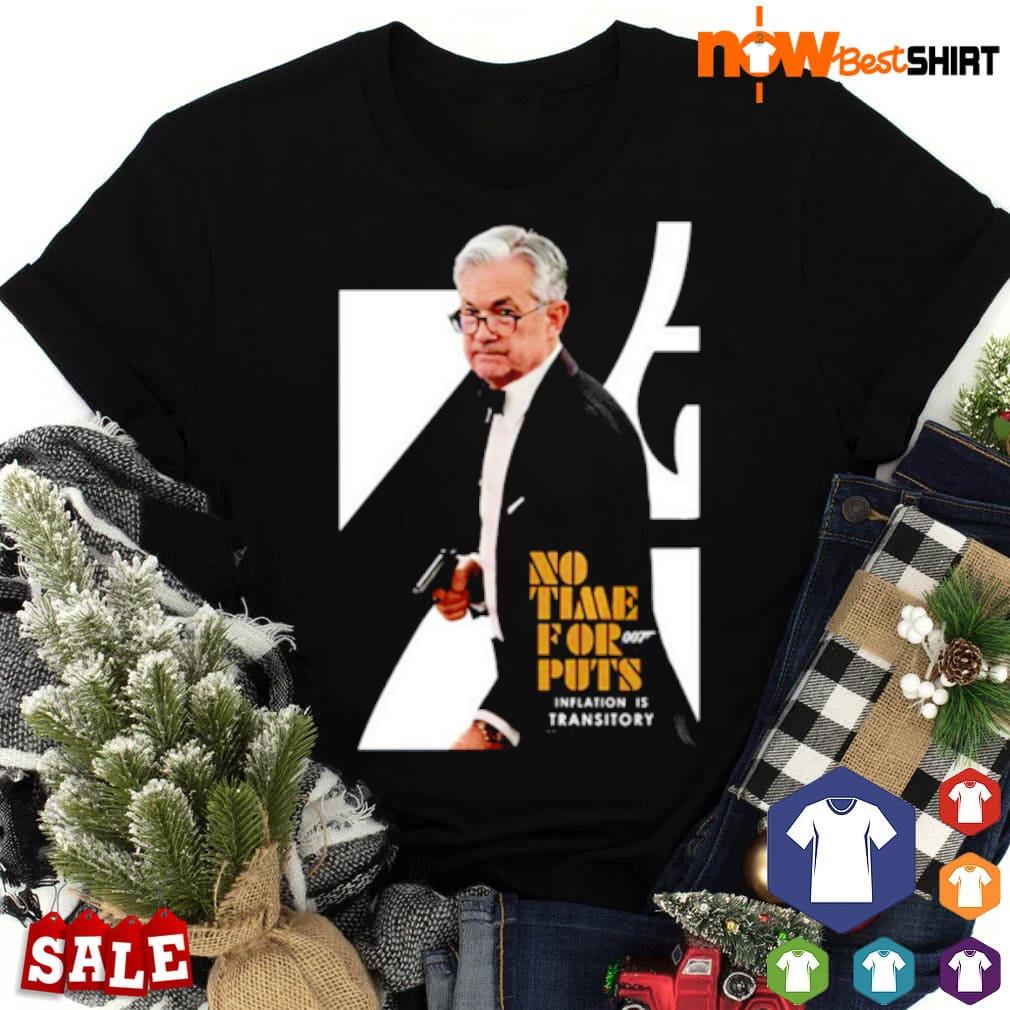 No time for 007 puts Iation is Transitory shirt