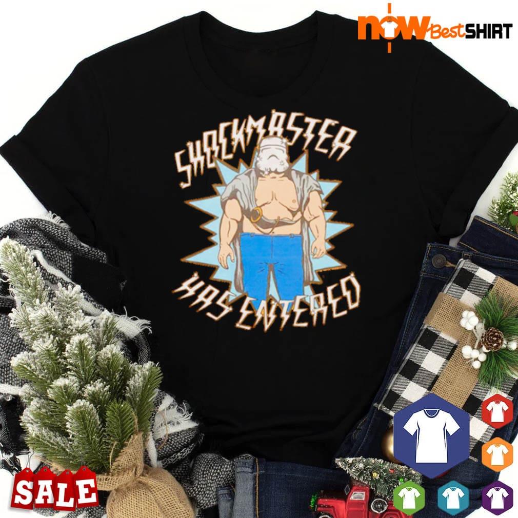 Shockmaster has Entered shirt Shockmaster has Entered shirt
