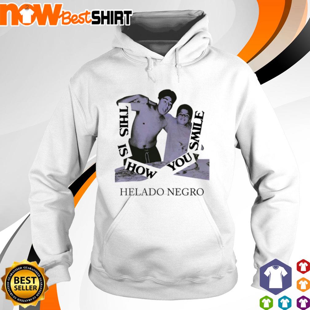 This is how you smile Helado Negro s hoodie This is how you smile Helado Negro s hoodie