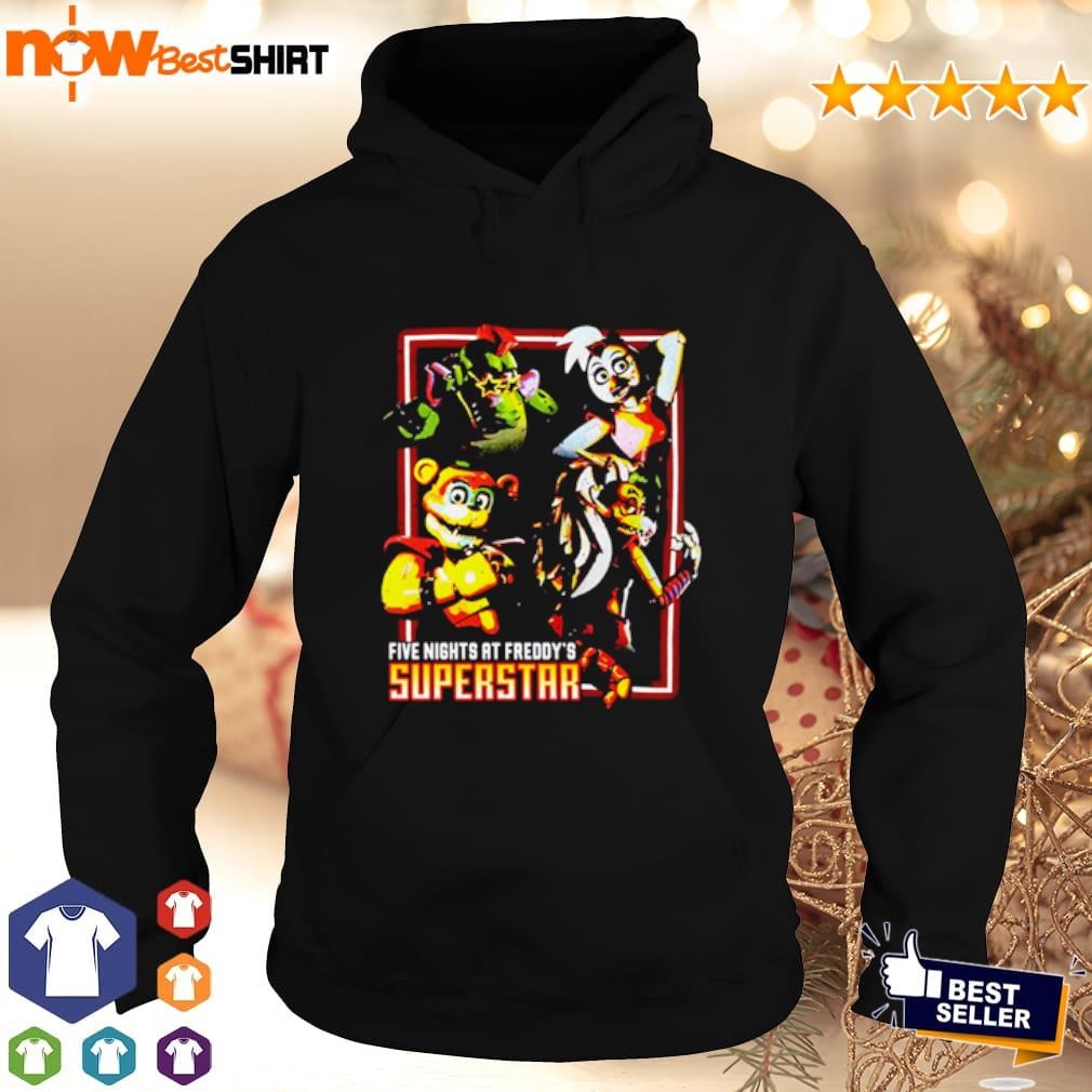 Five nights at Freddy's superstar shirt hoodie