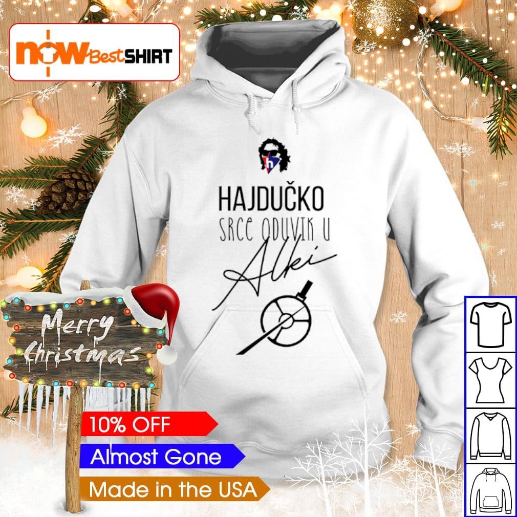 Hajducko srce oduvik u Akli shirt hoodie