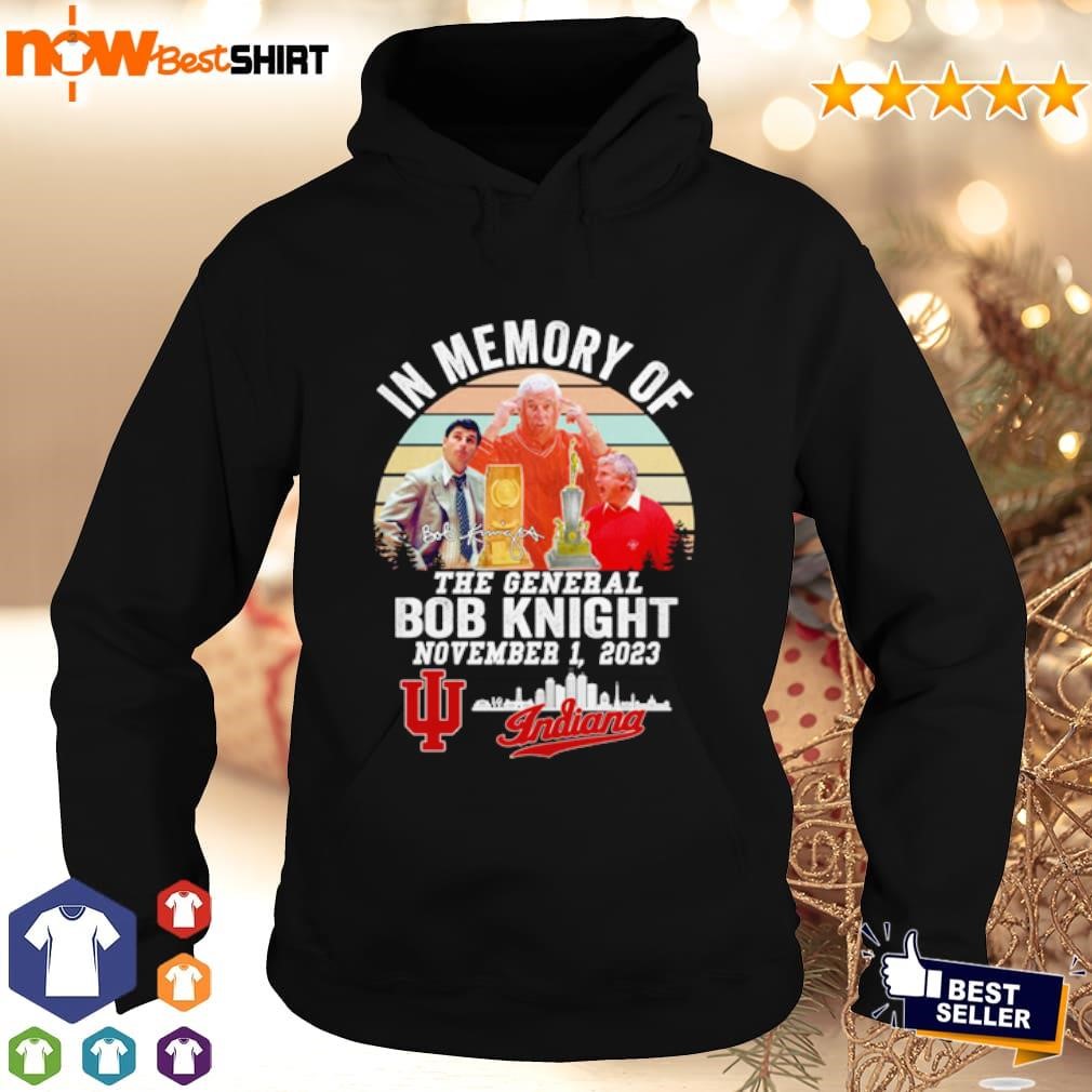 In memory of the general Bob Knight November 1 2023 shirt hoodie